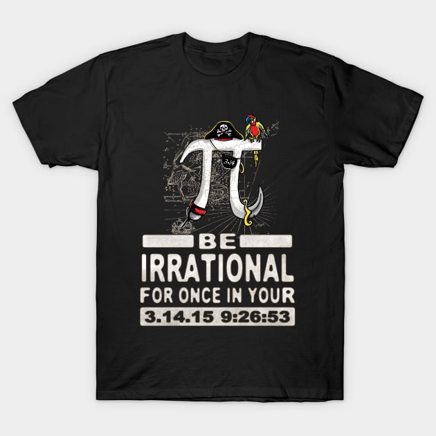Irrational Pirate Pi Day 3 Dot 14 T-Shirt by Mudge